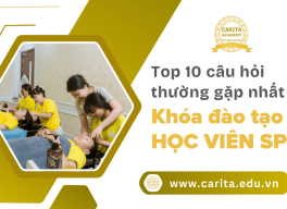Top 10 câu hỏi thường gặp về các khóa đào tạo học viên spa hiện nay – Carita Academy
