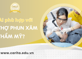 Ai sẽ phù hợp để trở thành thợ phun xăm thẩm mỹ chuyên nghiệp? – Carita Academy