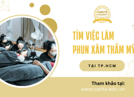 Bí quyết tìm việc làm phun xăm thẩm mỹ HCM thuận lợi cho các bạn học viên – Carita Academy