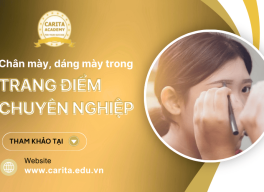 Tổng hợp các kiểu vẽ chân mày và cách chọn dáng mày phù hợp trong trang điểm chuyên nghiệp – Carita Academy