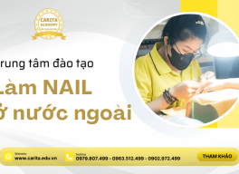 Carita Academy - Nơi chắp cánh ước mơ làm nail ở nước ngoài