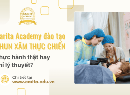 Thực hành thật hay chỉ học lý thuyết? Cách Carita Academy đào tạo phun xăm thực chiến