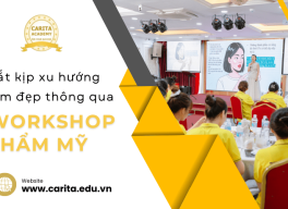 Tìm hiểu cách Carita Academy giúp học viên chăm sóc da bắt kịp xu hướng làm đẹp