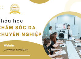Chạm vào tương lai ngành làm đẹp nhờ khóa học chăm sóc da chuyên nghiệp Carita Academy