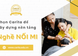 Chọn Carita Academy để xây dựng nền tảng nghề nối mi bài bản, chuyên nghiệp cho chính mình