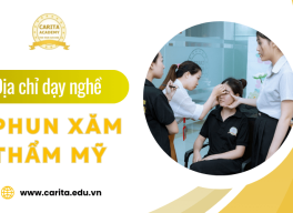 Làm thế nào để chọn địa chỉ dạy nghề phun xăm thẩm mỹ chất lượng, tránh tiền mất tật mang? – Carita Academy