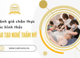 Cùng Carita Academy đánh giá chân thực các hình thức đào tạo nghề thẩm mỹ
