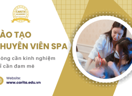 Đào tạo chuyên viên spa cho người mới tại Carita Academy: Không cần kinh nghiệm, chỉ cần đam mê