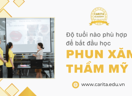 Độ tuổi nào phù hợp để bắt đầu học phun xăm thẩm mỹ? - Carita Academy