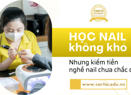 Học nail không khó, nhưng kiếm tiền từ nghề nail chưa chắc đã dễ - Carita Academy