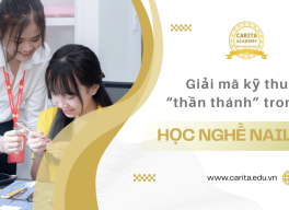 Khám phá những kỹ thuật nail nâng cao khi học nghề nails - Carita Academy