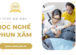 Học nghề phun xăm mất bao lâu? Lộ trình học bài bản từ Carita Academy