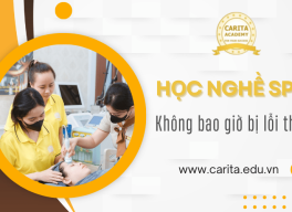 Vì sao nói học nghề spa không bao giờ bị lỗi thời? – Carita Academy