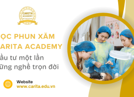 Học phun xăm tại Carita Academy: Đầu tư một lần, vững nghề trọn đời
