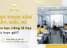 Học phun xăm lông mày, môi, mí: nên học riêng lẻ hay học trọn gói? – Carita Academy