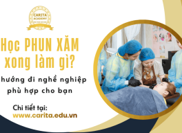 Học phun xăm xong làm gì? 6 hướng đi nghề nghiệp bạn chưa nghĩ tới – Carita Academy