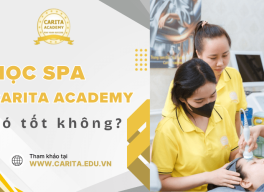 Học spa tại Carita Academy có tốt không? Giải đáp từ Carita Academy