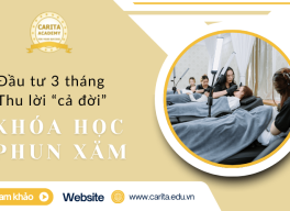 Khóa học phun xăm tại Carita Academy: Đầu tư 3 tháng, thu lời cả đời!
