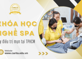 Tìm hiểu các khóa học spa có dạy điều trị mụn tại TPHCM - Carita Academy