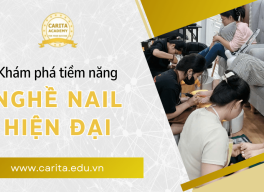 Không chỉ là sơn móng: Khám phá tiềm năng của nghề nail hiện đại – Carita Academy