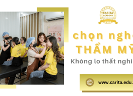 Không lo thất nghiệp khi chọn theo nghề thẩm mỹ - Carita Academy
