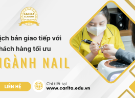 Khung kịch bản giao tiếp để dẫn dắt khách hàng chọn được mẫu nail đẹp, tối ưu - Carita Academy