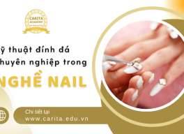 Kỹ thuật đính đá chuyên nghiệp trong nghề nail - Carita Academy