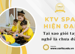 Kỹ thuật viên spa hiện đại: Tại sao giỏi tay nghề là chưa đủ? - Carita Academy
