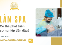 Làm spa có thể phát triển sự nghiệp đến đâu? – Carita Academy