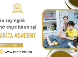 Lên tay nghề nhanh chóng nhờ thực hành mỗi ngày tại Carita Academy