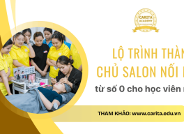 Lộ trình từ con số 0 đến chủ salon nối mi thành công cho các bạn nữ - Carita Academy