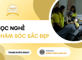 Lợi ích tuyệt vời từ học nghề chăm sóc sắc đẹp bạn không thể bỏ qua – Carita Academy