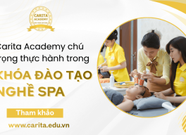 Lý giải vì sao Carita Academy luôn chú trọng thực hành trong các khóa đào tạo nghề spa