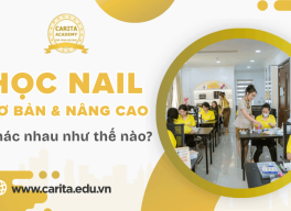 Nail cơ bản và nail nâng cao khác nhau như thế nào? Bạn đang ở đâu trong hành trình đó? – Carita Academy