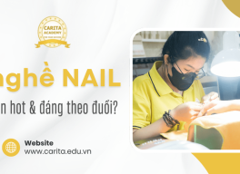 Nail có còn là nghề hot và đáng để theo đuổi hiện tại? – Carita Academy