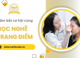 Nắm bắt cơ hội rộng mở ngành làm đẹp từ học nghề trang điểm Carita Academy