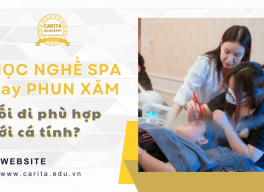 Nên học nghề spa hay phun xăm: Lối đi nào phù hợp với cá tính của bạn? - Carita Academy