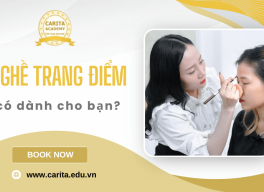 Nghề trang điểm: Bạn có thực sự phù hợp với công việc này? – Carita Academy