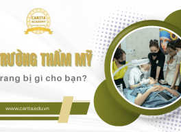 Ngoài kỹ năng, trường thẩm mỹ còn trang bị "vũ khí" gì cho thành công? – Carita Academy