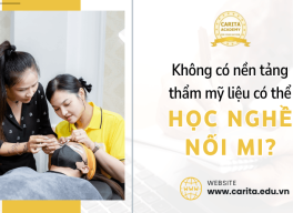 Người không có nền tảng thẩm mỹ có học được nghề nối mi không? – Carita Academy