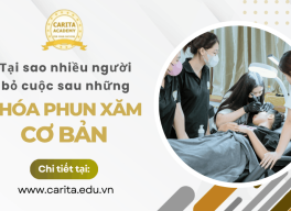 Tại sao nhiều người bỏ cuộc ngay sau khi vừa học xong khóa phun xăm cơ bản? - Carita Academy