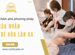 Khám phá các phương pháp xóa nhăn, trẻ hóa làn da không xâm lấn thông dụng – Carita Academy