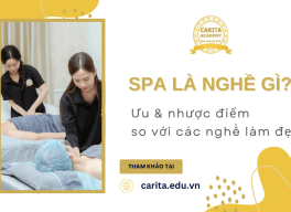 Spa là nghề gì? Ưu và nhược điểm so với các nghề làm đẹp khác – Carita Academy