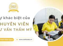 Sự khác biệt giữa chuyên viên tư vấn thẩm mỹ và người bán hàng thông thường - Carita Academy