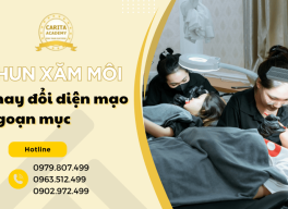 Thay đổi diện mạo ngoạn mục nhờ kỹ thuật phun xăm môi hiện đại – Carita Academy