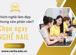 Thích làm đẹp nhưng chưa biết chọn nghề gì? Tham khảo ngay nghề nail! – Carita Academy