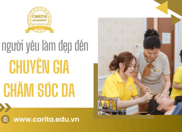 Từ người yêu làm đẹp đến chuyên gia chăm sóc da chuyên nghiệp: Bạn cần gì? – Carita Academy