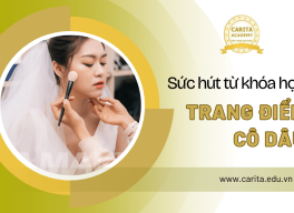 Vì sao các khóa học trang điểm cô dâu ngày càng được nhiều bạn trẻ săn đón? – Carita Academy