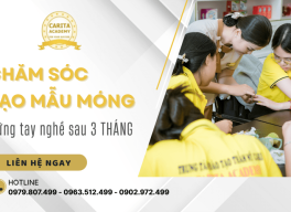 Vững tay nghề chỉ sau 3 tháng với khóa học chăm sóc và tạo mẫu móng Carita Academy