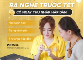 Học nail  ra nghề trước tết - Cơ hội tạo thu nhập hấp dẫn chỉ sau 3 tháng?